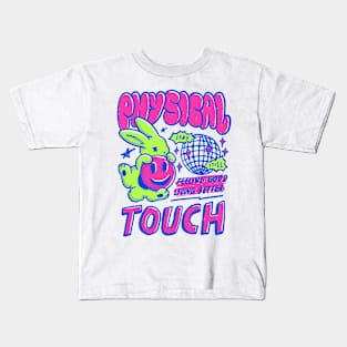 Physical Touch Kids T-Shirt